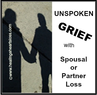 UNSPOKEN GRIEF (partner loss)