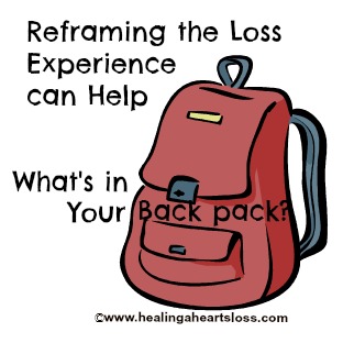 Reframing the Loss Experience can Help: What’s in Your Back Pack?