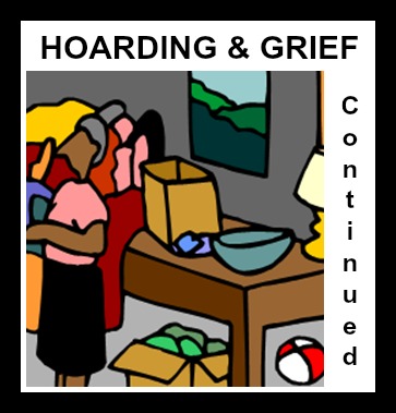 Hoarding & Grief Continued