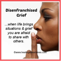 Disenfranchised Grief…Unspoken