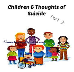 Children and Thoughts of Suicide Part 2