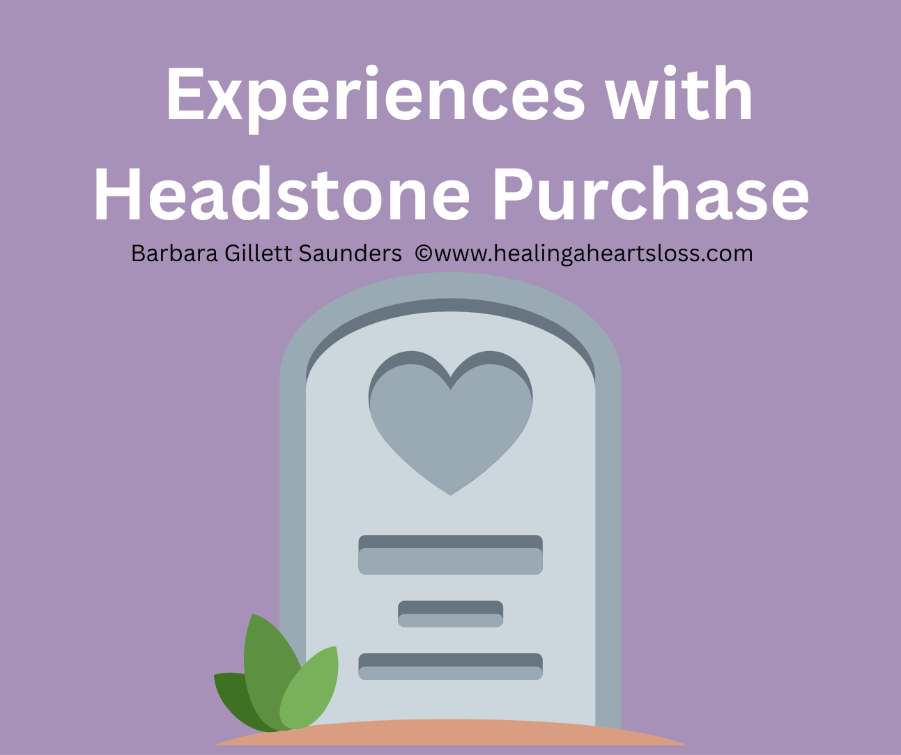Experiences with Headstone Purchase