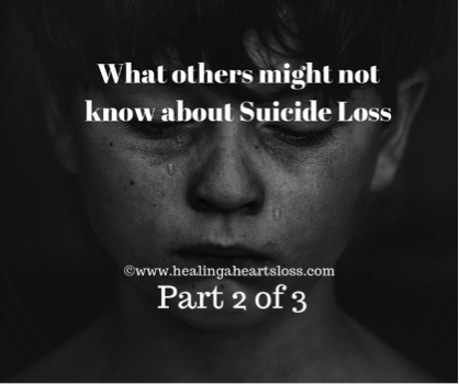 What others might not know about SUICIDE LOSS (part two of three)