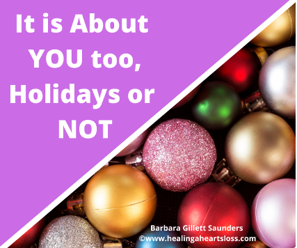 It is About You Too… Holidays or not