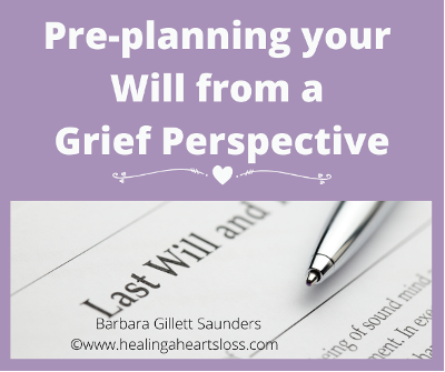 Pre-planning your Will from a Grief Perspective