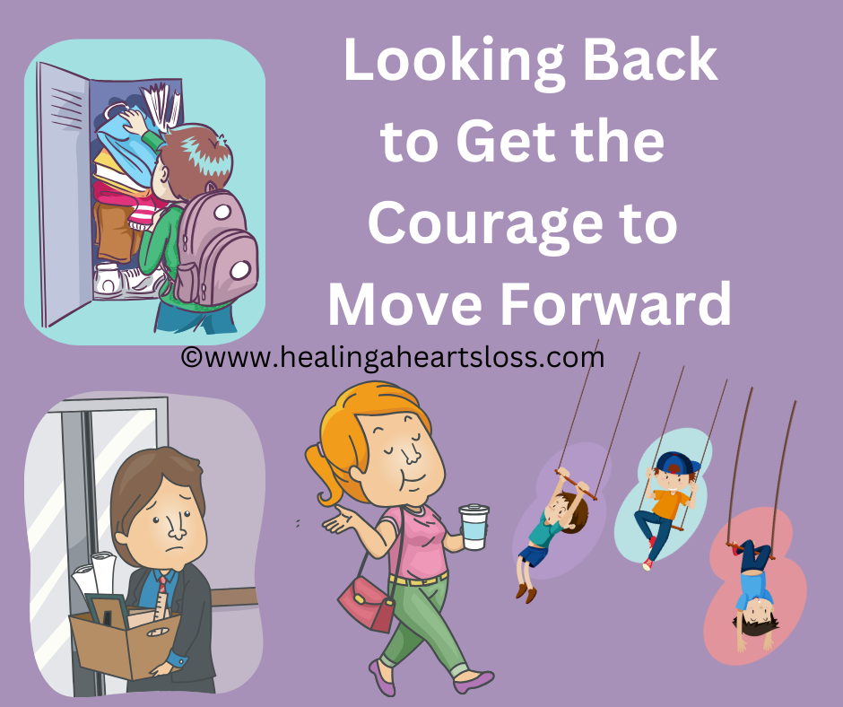 Looking Back to Get the Courage to Move Forward